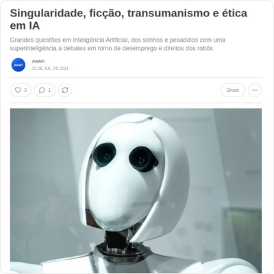 Singularidade, ficção, transumanismo e ética em IA