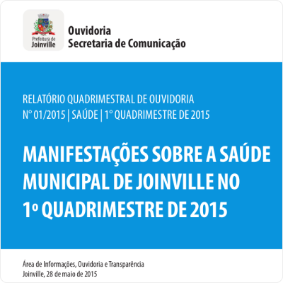 Relatório de Ouvidoria à Secretaria da Saude de Joinville, produzido em 2015